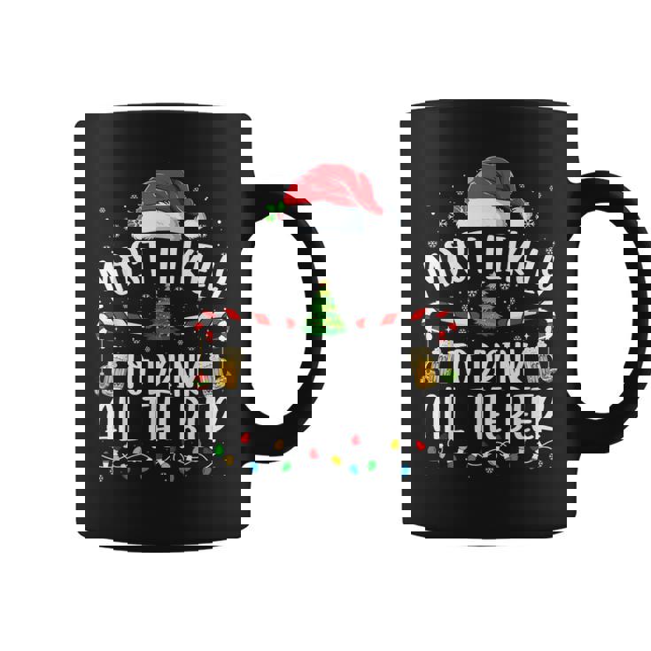 Christmas Most Likely To Drink All The Beer Christmas Coffee Mug