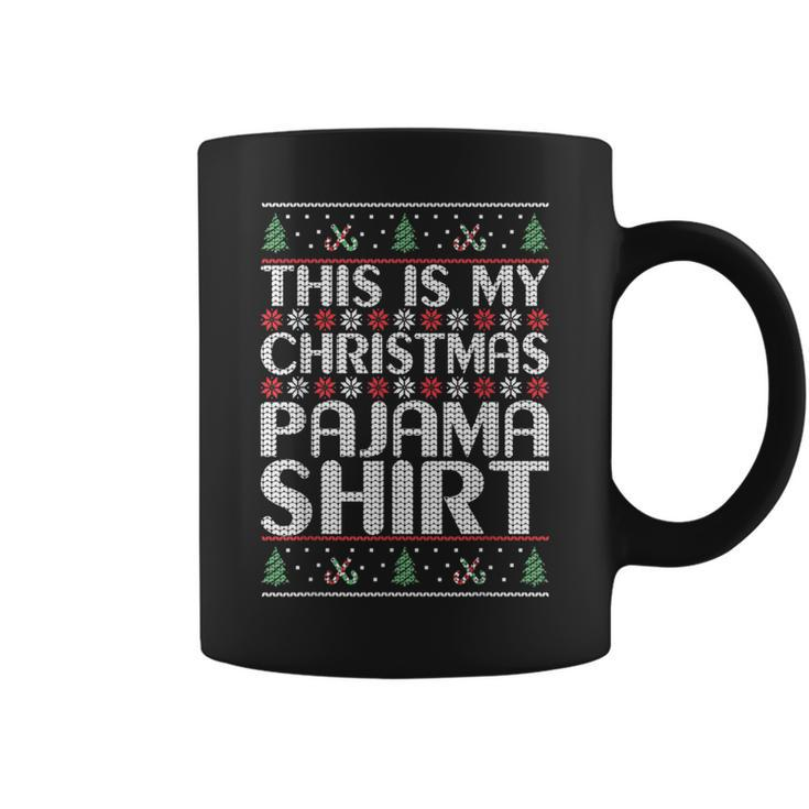 This Is My Christmas Pajama Ugly Xmas Sweater Outfit Coffee Mug