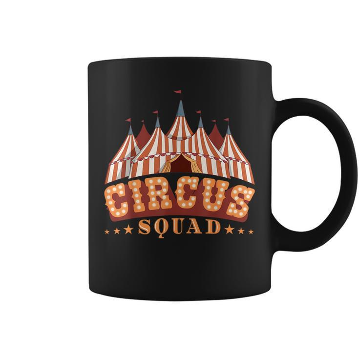 Circus Squad Circus Party Carnival Circus Themed Birthday Coffee Mug