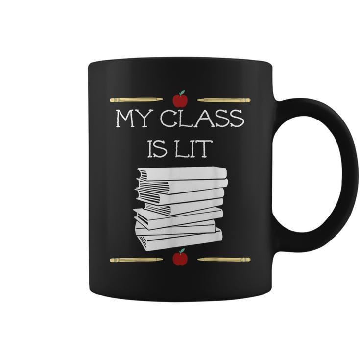My Class Is Lit Reading Literature Teacher Coffee Mug