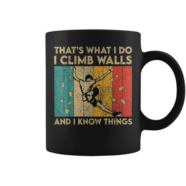 I Climb Walls And I Know Things Rock Climbing Boulder Coffee Mug
