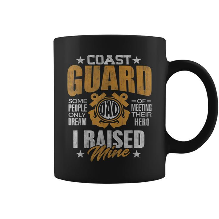 Coast Guard Dad  Raised My Hero Coast Guards Man Daddy Funny Gifts For Dad Coffee Mug