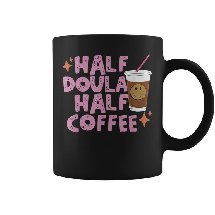 Coffee Graphic Half Doula Half Coffee Doula Coffee Mug