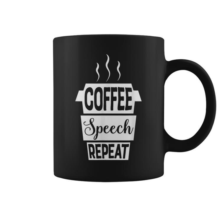 Coffee Speech Repeat Slp Slpa For Speech Therapy Coffee Mug