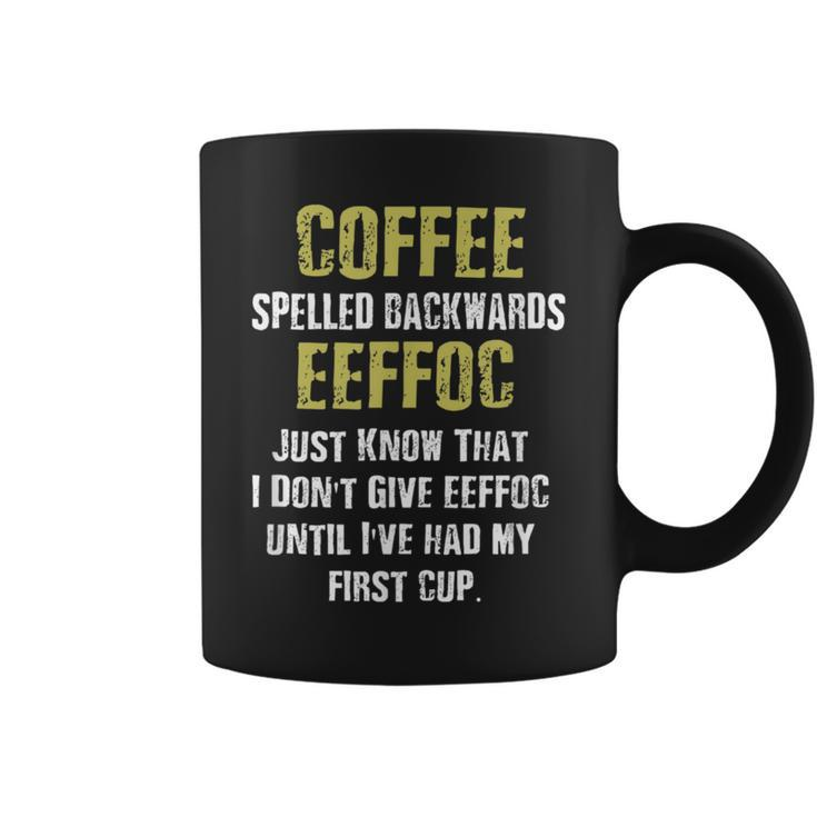 Coffee Spelled Backwards Coffee Quote Humor Coffee Mug