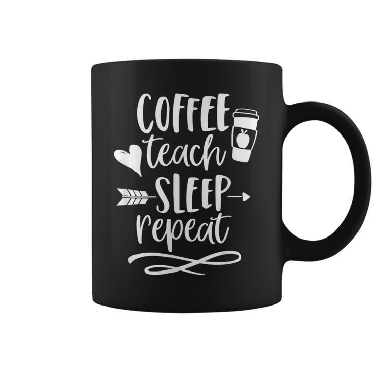 Coffee Teach Sleep Repeat Teacher T For Cute Coffee Mug