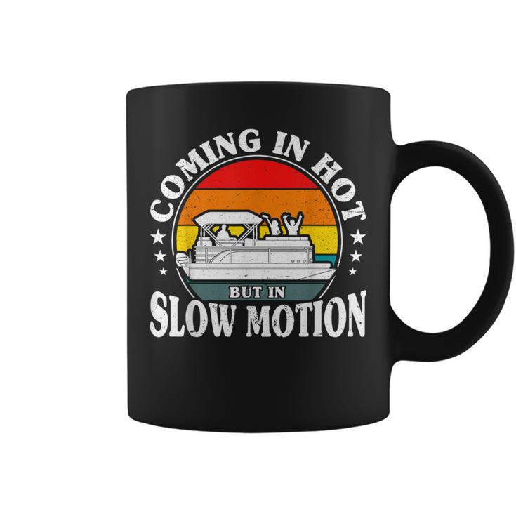 Coming In Hot But In Slow Motion Pontoon Boat Captain Men  Coffee Mug