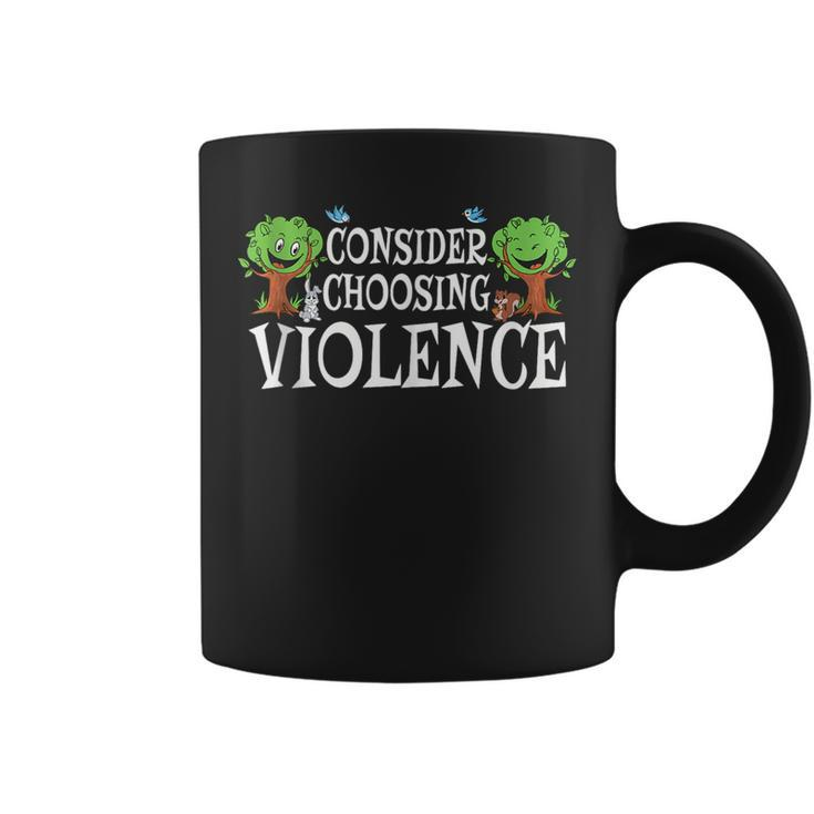 Consider Choosing Violence Coffee Mug