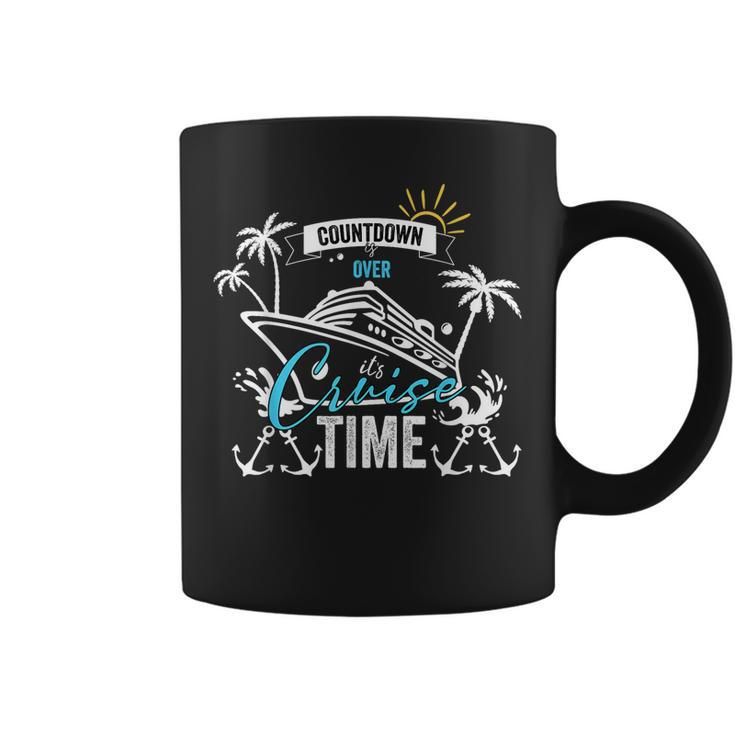 Countdown Is Over Its Cruise Time Summer Family Cruising  Coffee Mug