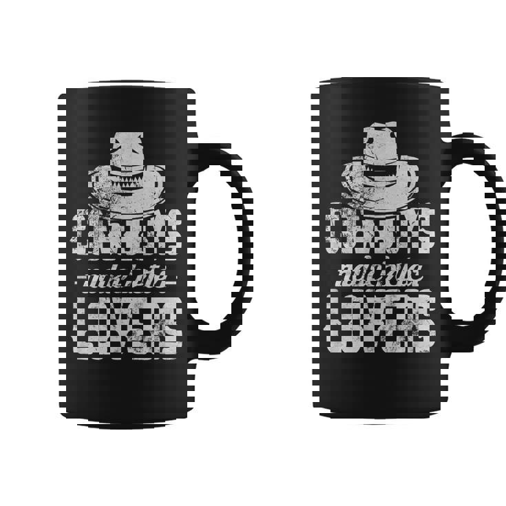 Cowboys Make Better Lovers Cowgirl Western Southern Grunge Coffee Mug