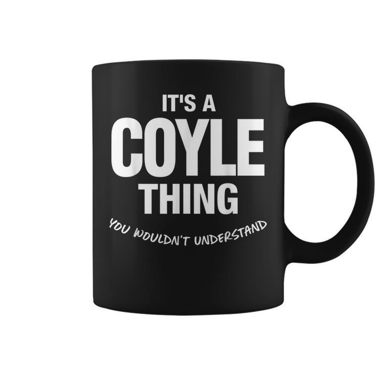 Coyle Thing Name Family Reunion Funny Family Reunion Funny Designs Funny Gifts Coffee Mug