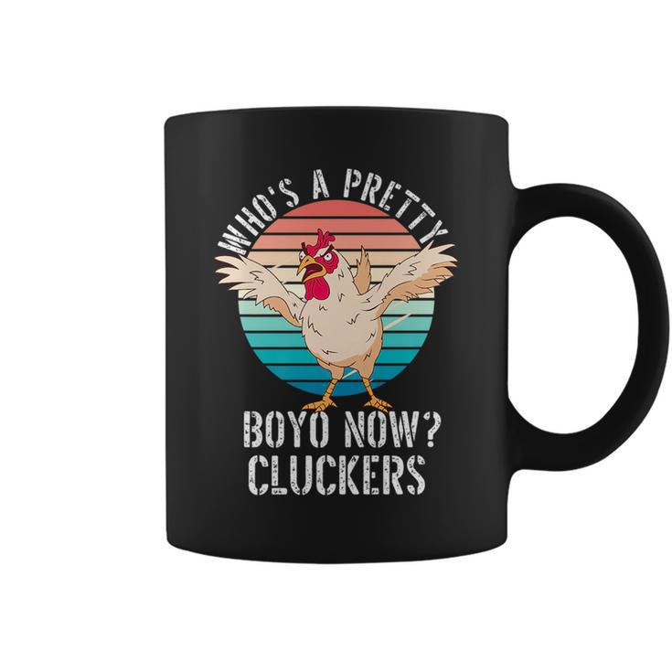 Crazy Scary Chicken-Whos A Pretty Boyo Now Cluckers Funny   Coffee Mug