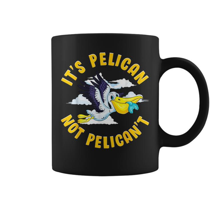 Cute & Funny Its Pelican Not Pelicant Motivational Pun  Coffee Mug
