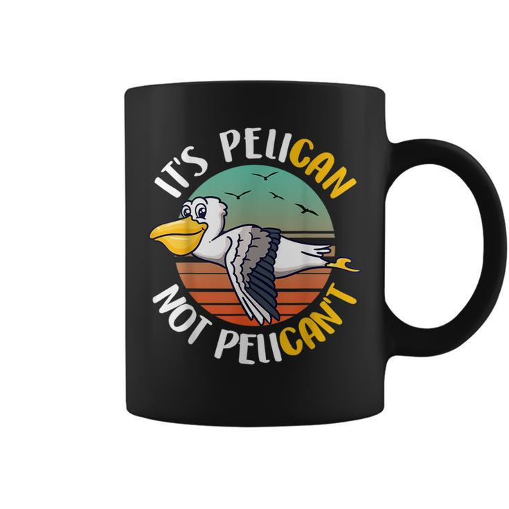 Cute Its Pelican Not Pelicant Funny Motivational Pun  Coffee Mug