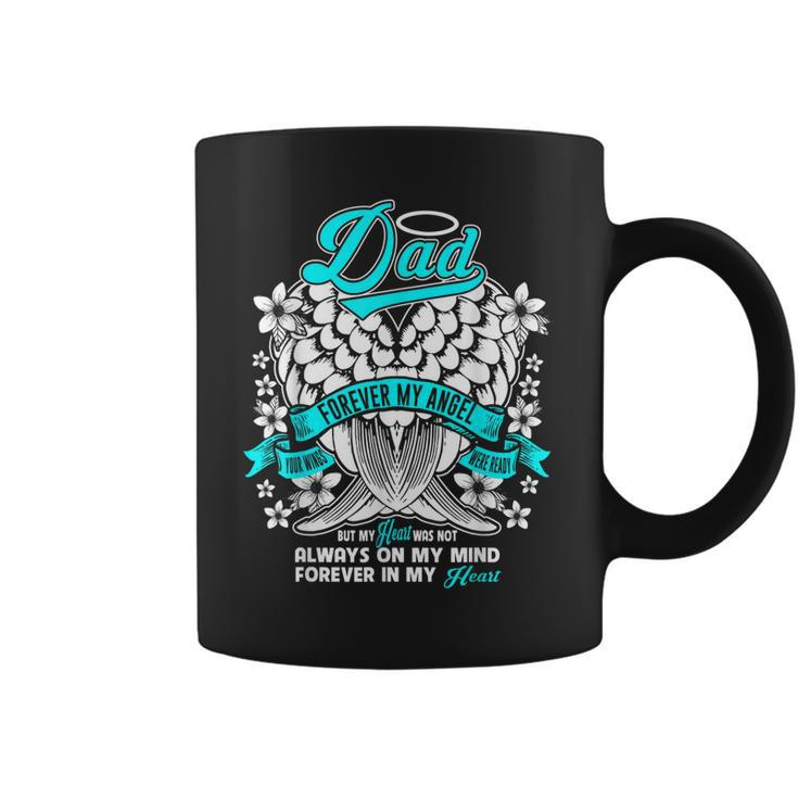Dad Forever My Angel Your Wings Were Ready Fathers Gift  Gift For Mens Coffee Mug