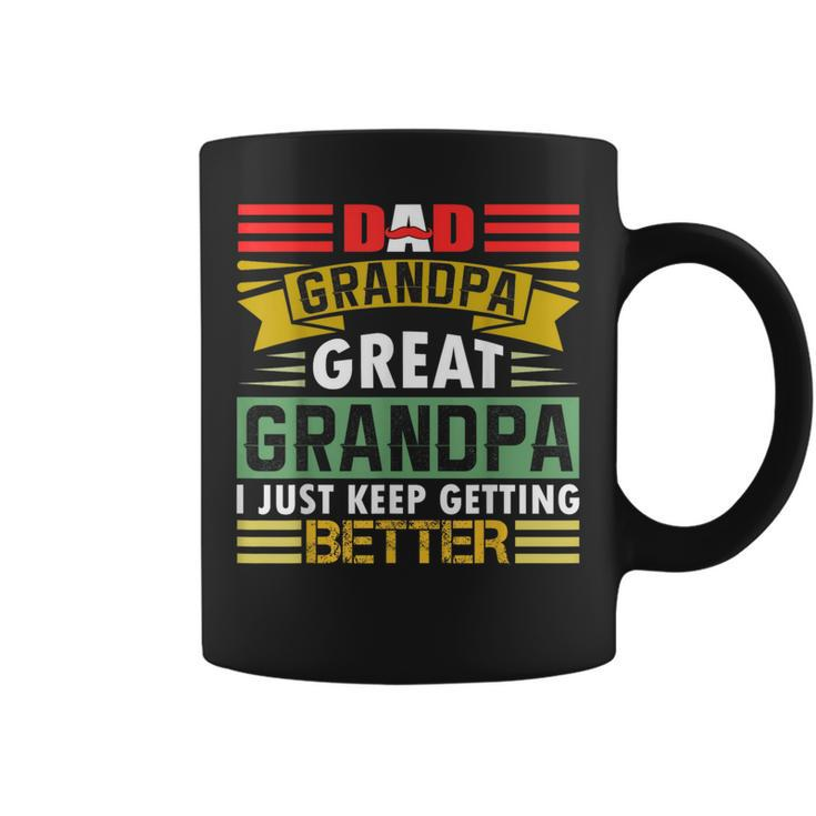 Dad Grandpa Great Grandpa I Just Keep Getting Better Retro  Coffee Mug