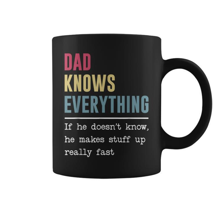 Dad Knows Everything  Funny Fathers Day  Coffee Mug
