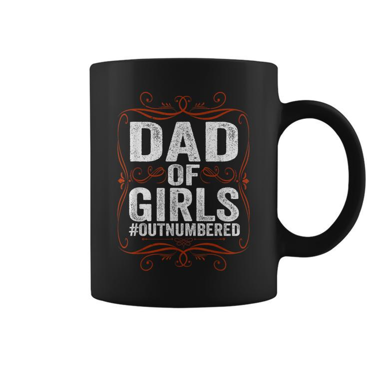 Dad Of Girls Outnumbered Papa Grandpa Fathers Day Coffee Mug