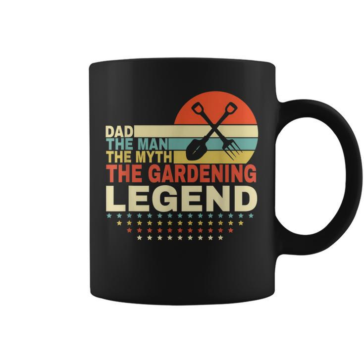 Dad The Man The Myth The Gardening Legend Gardening  Coffee Mug