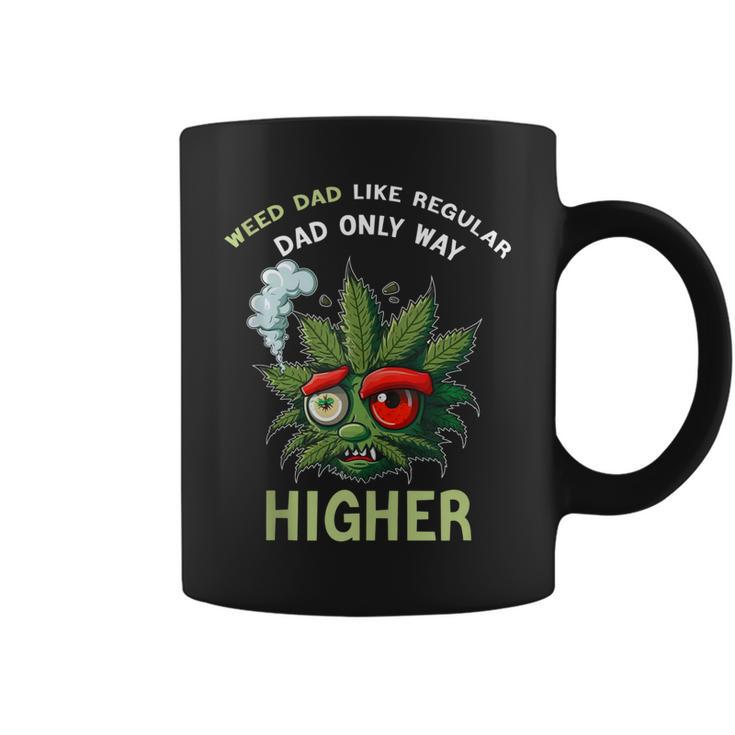 Dad Weed Funny 420 Weed Dad Like Regular Dad Only Higher  Gift For Women Coffee Mug