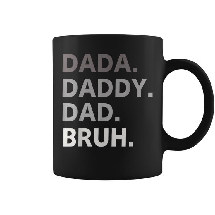 Dada Daddy Dad Bruh Fathers Day Funny Father Gift For Men Coffee Mug
