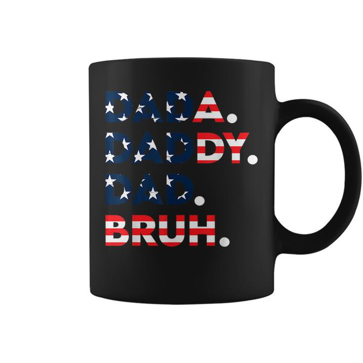 Dada Daddy Dad Bruh Fathers Day Us Flag Fathers Day Gift For Men Coffee Mug