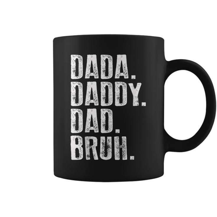 Dada Daddy Dad Bruh   For Men Fathers Day Idea Dad Coffee Mug
