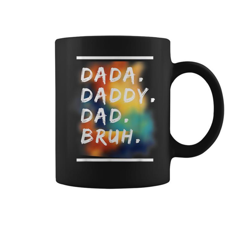 Dada Daddy Dad Bruh Funny Fathers Day Men Women Coffee Mug