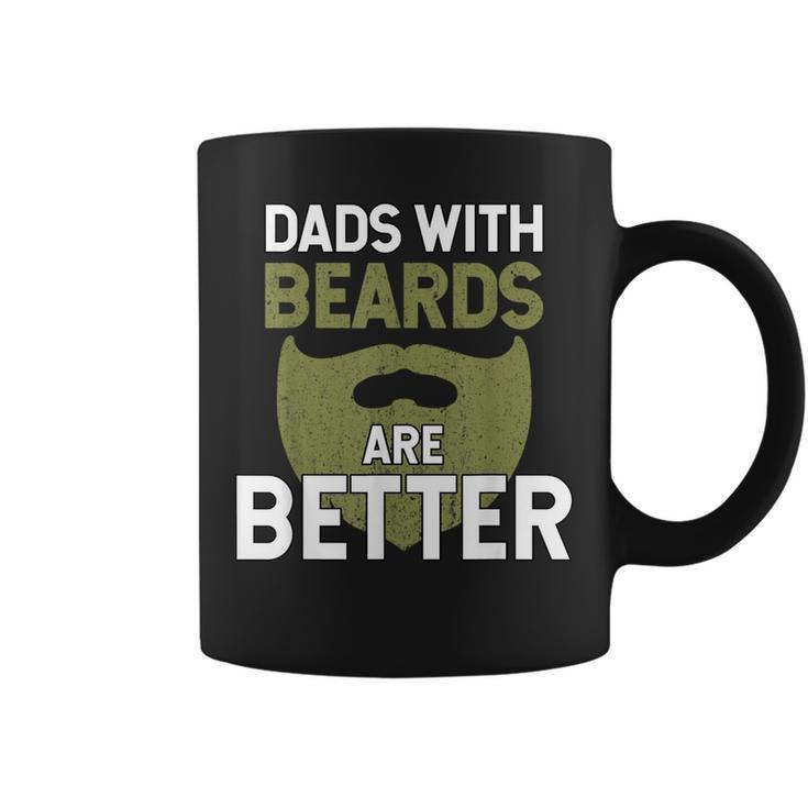 Dads With Beards Are Better Fathers Day Funny Dad Gift For Mens Coffee Mug