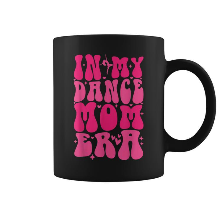 In My Dance Mom Era Trendy Sports Mom Dance Teacher Coffee Mug