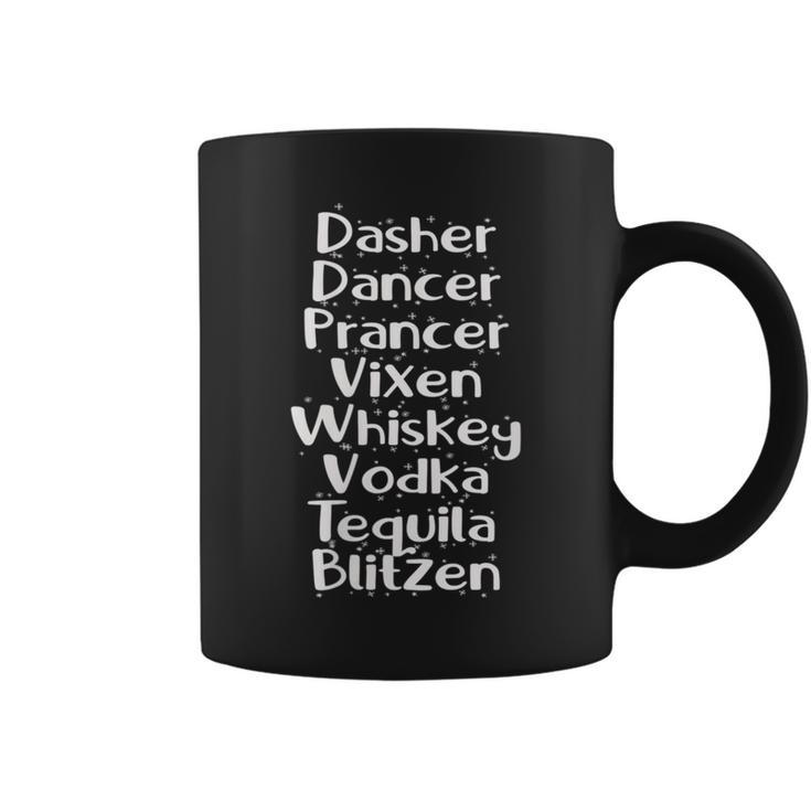 Dasher Dancer Whiskey Vodka Tequila Christmas Alcohol Funny  Coffee Mug