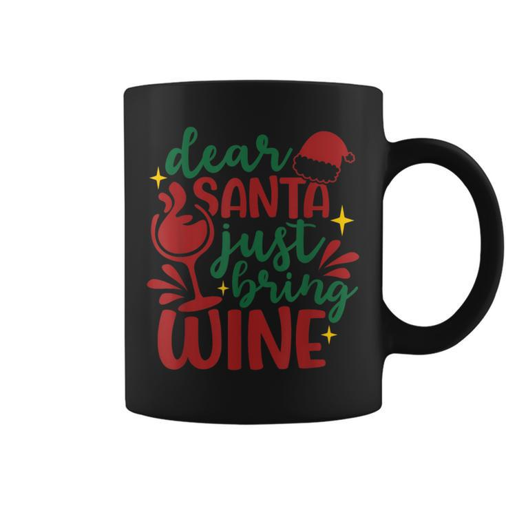 Dear Santa Just Bring Wine Santa Christmas Coffee Mug