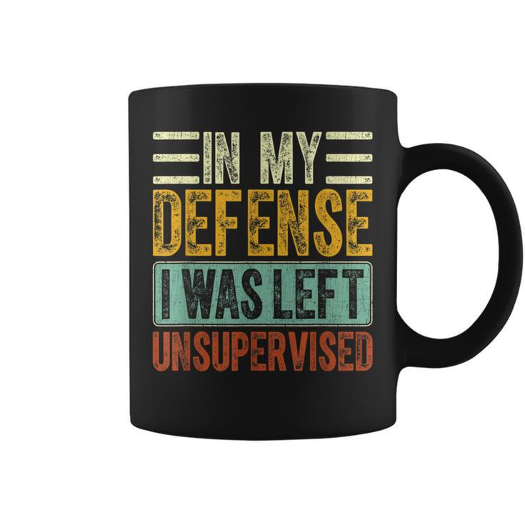 In My Defense I Was Left Unsupervised Funny Retro Vintage  Coffee Mug