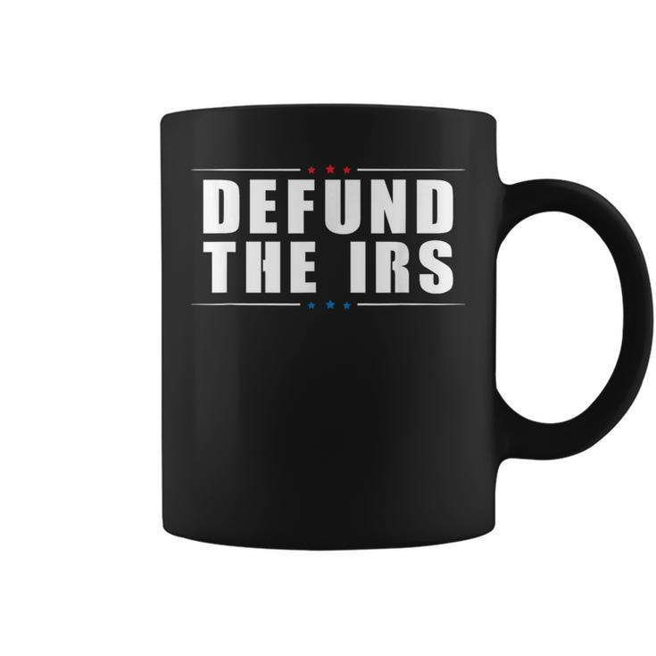Defund The Irs - Anti Irs - Anti Government Politician  Coffee Mug