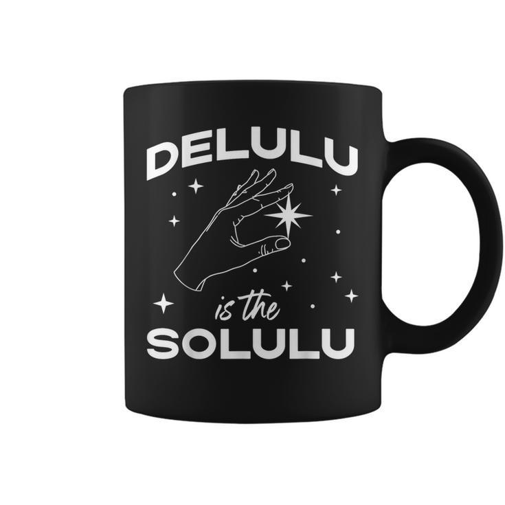 Delulu Is The Solulu Social Media Meme Coffee Mug