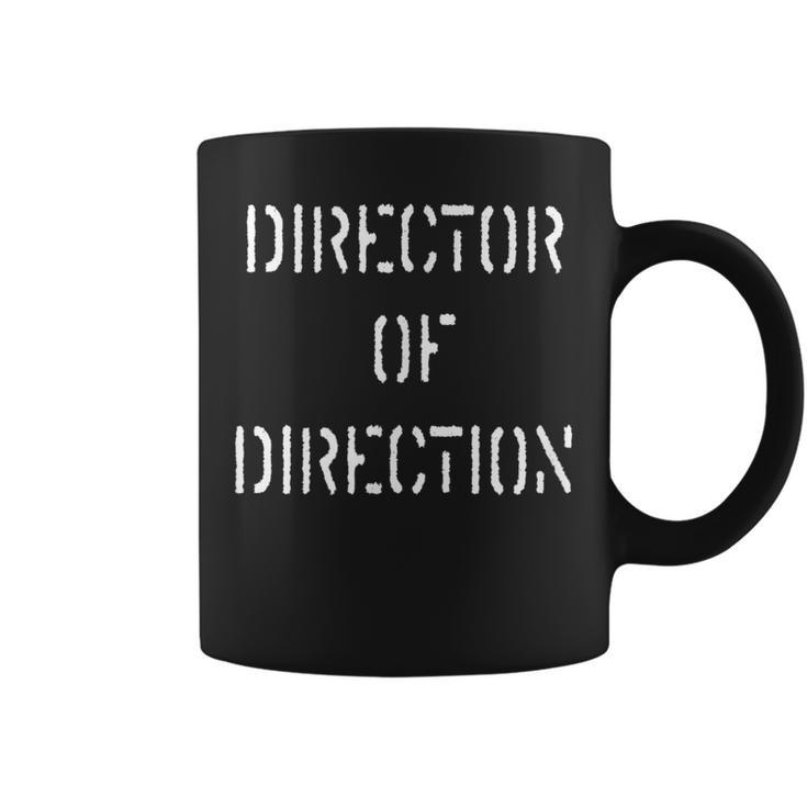 Director Of Direction Directors T Light Text Coffee Mug