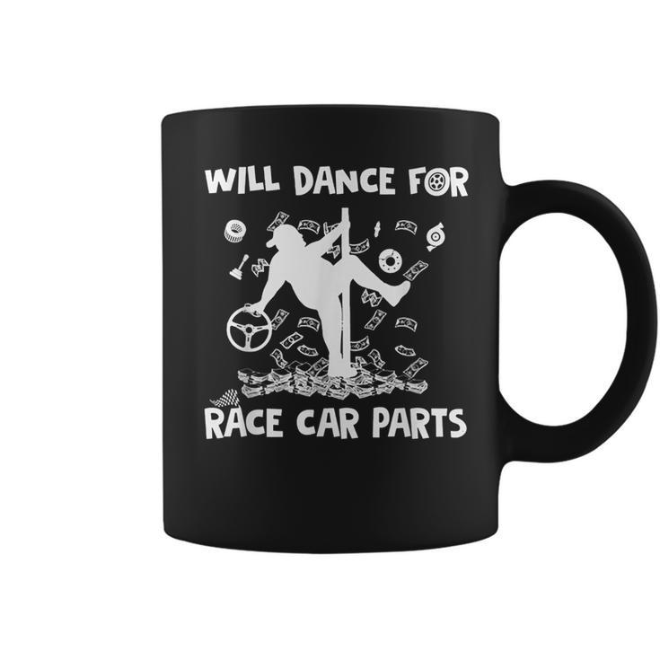 Dirt Track Racing Will Dance For Race Car Parts Racing Funny Gifts Coffee Mug