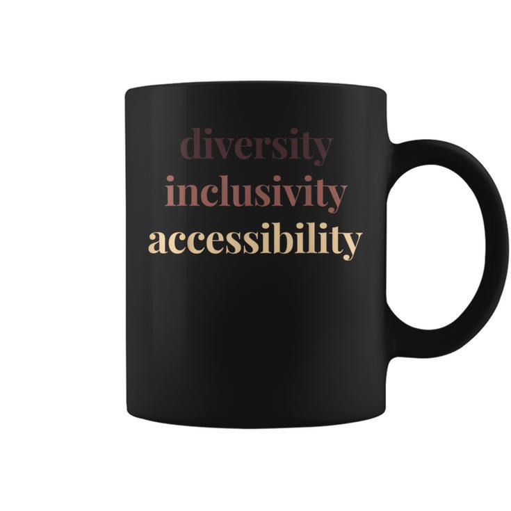 Diversity Inclusivity Accessibility Protest Rally Activist Coffee Mug