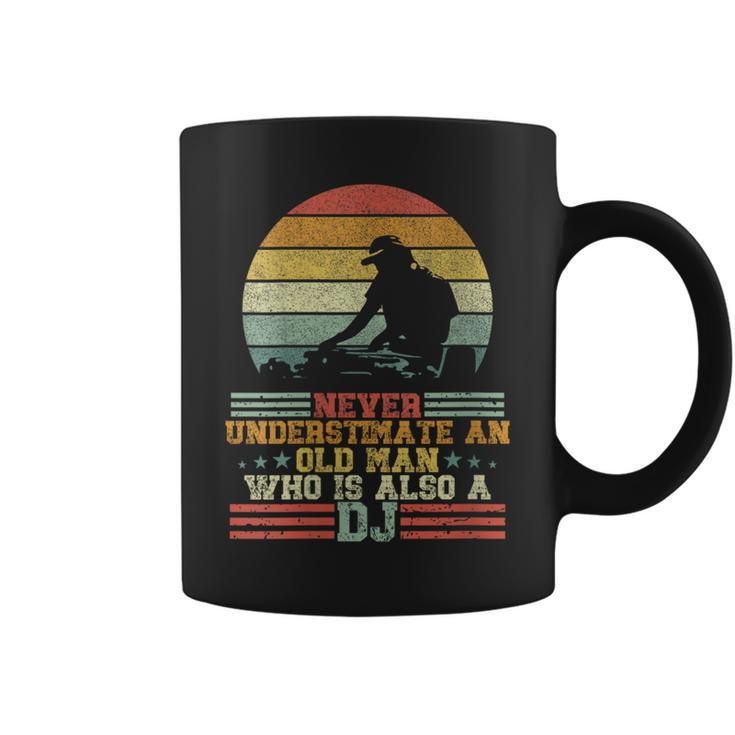 Dj Never Underestimate An Old Man Who Is Also A Dj Coffee Mug