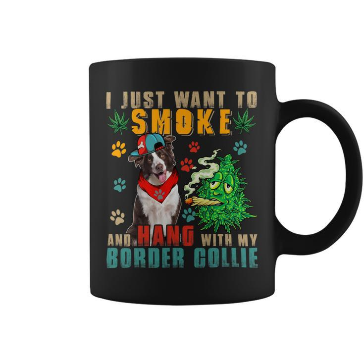 Dog Border Collie Smoke And Hang With My Border Collie Funny Smoker Weed Coffee Mug