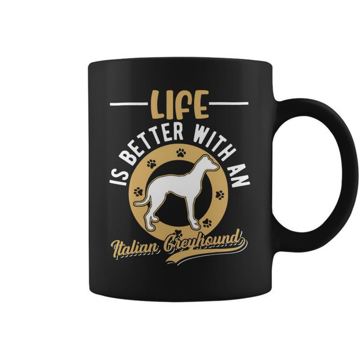 Dog Grayhound Life Is Better With An Italian Greyhound 23 Coffee Mug