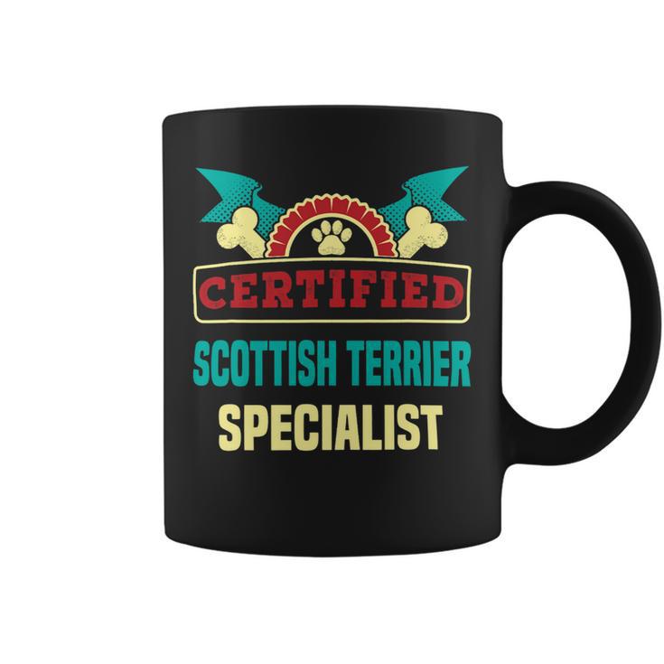 Dog Scottish Terrier Certified Scottish Terrier Specialist Dog Lover Scottie Pets Coffee Mug