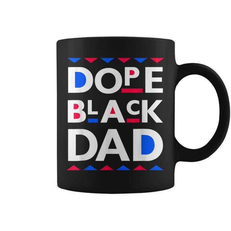 Dope Black Dad  Dope Black Father  Gift For Mens Coffee Mug