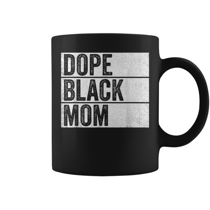 Dope Black Mom Black History Month Pride Junenth Coffee Mug