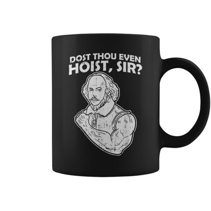 Dost Thou Even Hoist Sir Weight-Lifting Gym Muscle Coffee Mug