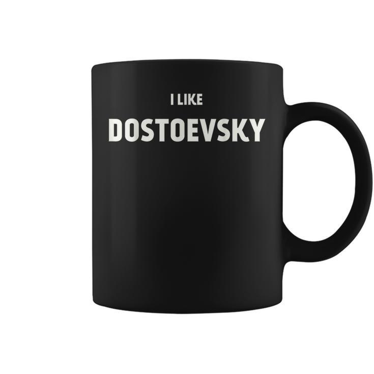 I Like Dostoevsky Woman Book Coffee Mug