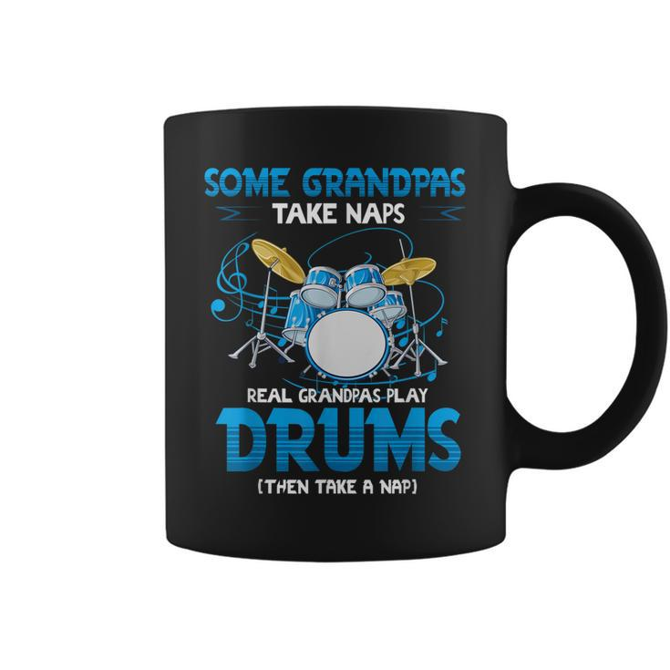 Drummer Grandpa Grandpas Take Naps Real Grandpas Play Drums  Coffee Mug