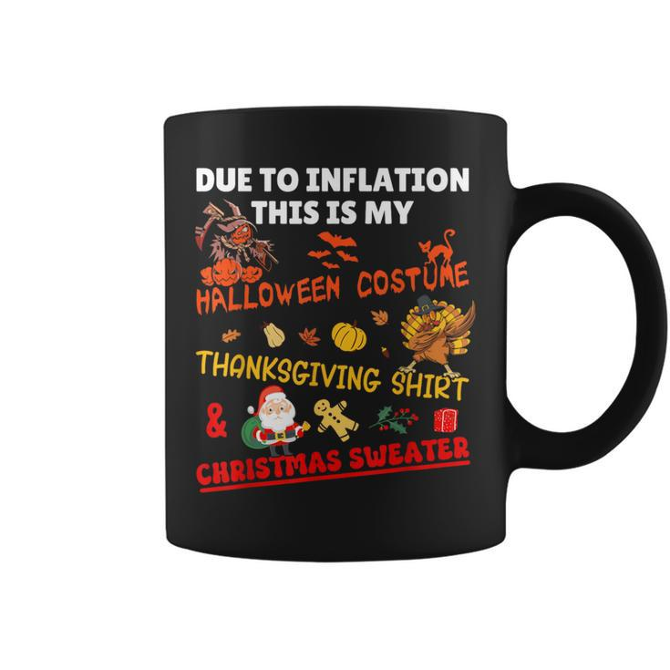 Due To Inflation This Is My Halloween Costume Coffee Mug