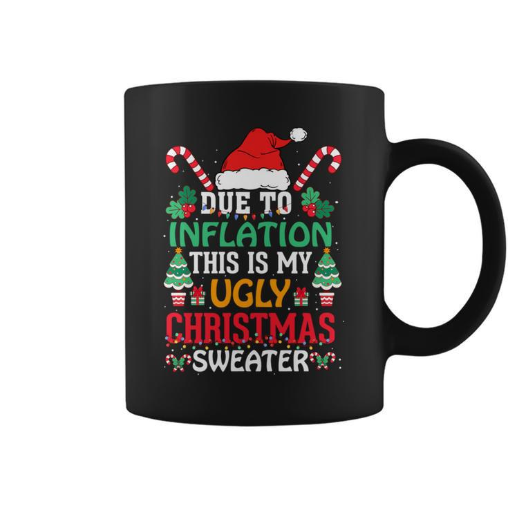 Due To Inflation Ugly Christmas Sweaters Coffee Mug