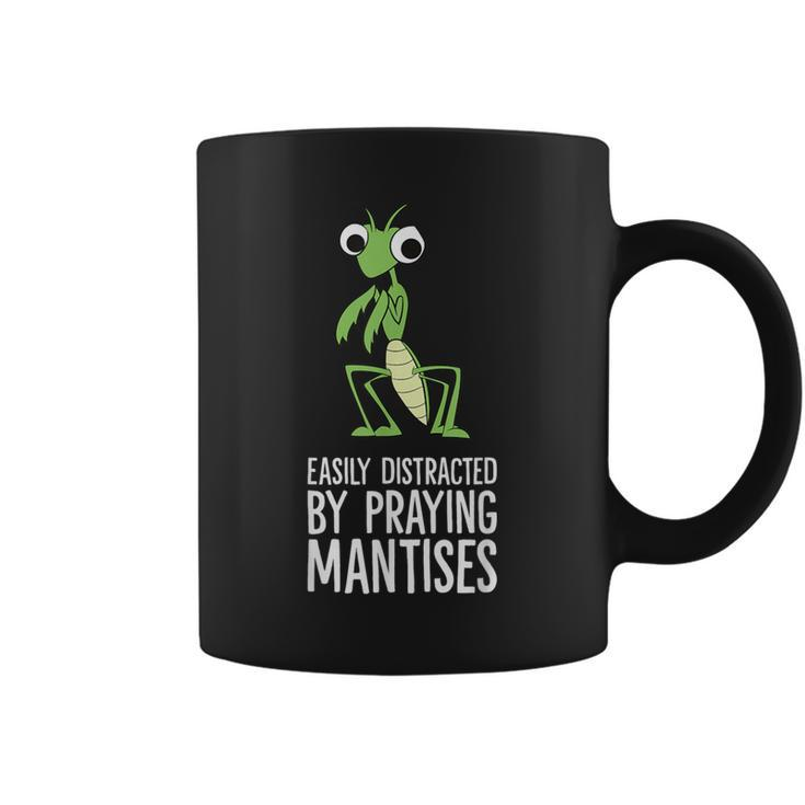 Easily Distracted By Praying Mantises Coffee Mug